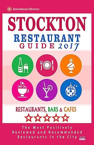 Stockton Restaurant Guide 2017 Best Rated Restaurants in Stockton, California - 500 Restaurants, Bars and Cafés Recommended for Visitors, 2017