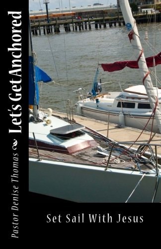 Let's Get Anchored Set Sail With Jesus