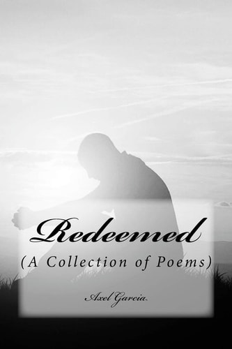 Redeemed (a Collection of Poems)
