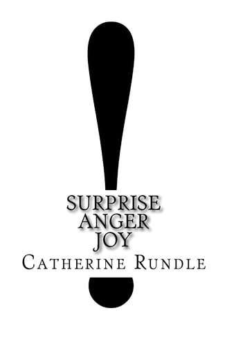 ! Surprise, Anger, Joy