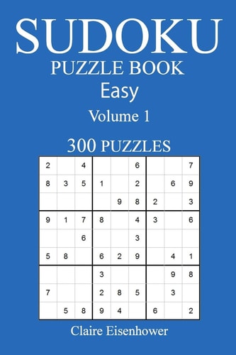 Sudoku Puzzle Book [2017 Edition] Easy Volume 1-300 Puzzles