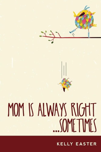 Mom Is Always Right... Sometimes