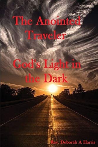 The Anointed Traveler Gods Light in the Dark