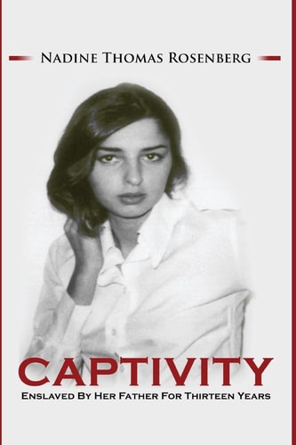 Captivity Enslaved by Her Father for Thirteen Years