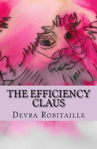 The Efficiency Claus An Improbable Christmas Tale