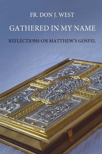 Gathered in My Name Reflections on Matthew's Gospel