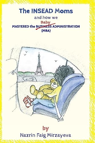 The INSEAD Moms and How We Mastered the Baby Administration