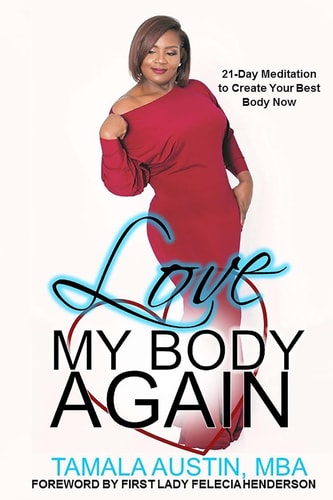 Love My Body Again 21 Day Meditation to Create Your Best Body Now