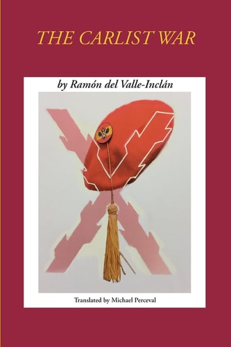 The Carlist War by Ramon Del Valle-Inclan