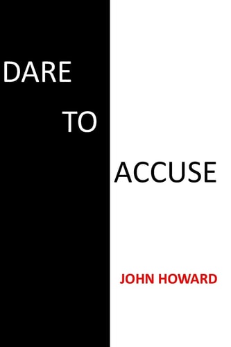 Dare to Accuse