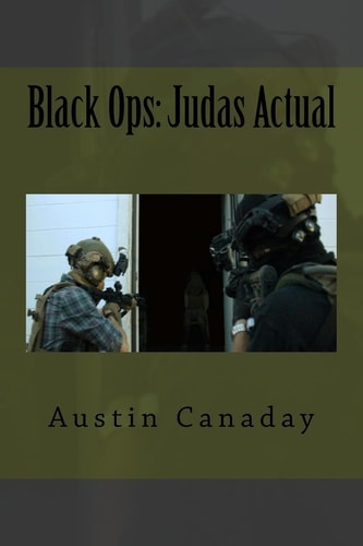 Black Ops: Judas Actual Stories of Tier One Operators