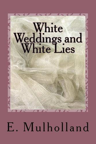 White Weddings and White Lies