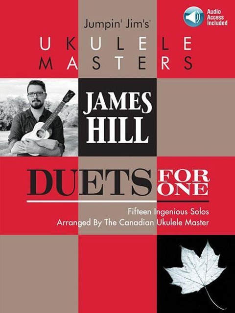 Jumpin Jims Ukulele Masters: James Hill: Duets for One