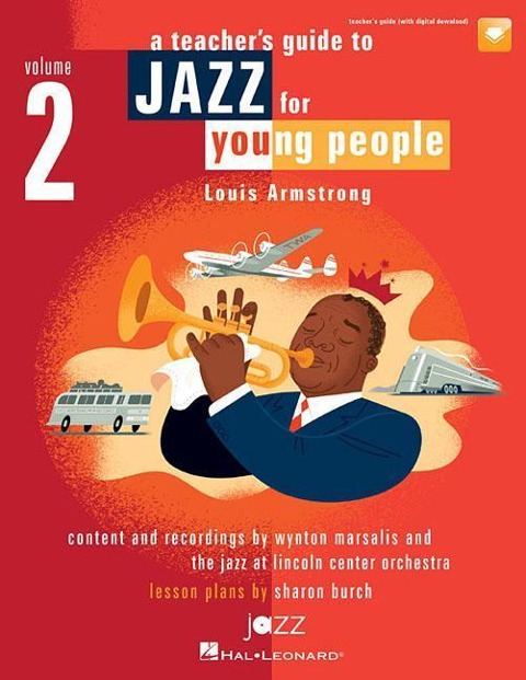 Jazz for Young People, Vol. 2, a Teachers Resouce Guide to: Louis Armstrong