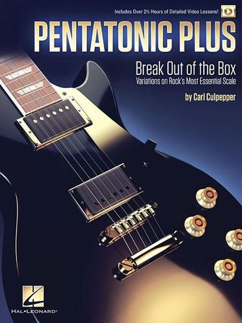 Pentatonic Plus: Break Out of the Box: Variations on Rocks Most Essential Scale