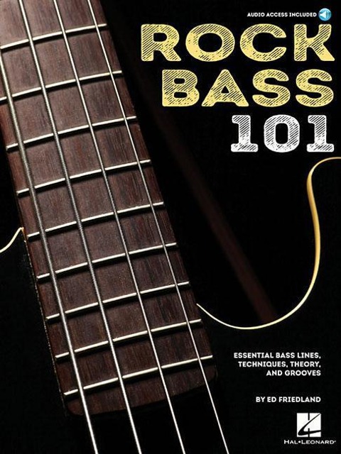 Rock Bass 101: Essential Bass Lines, Techniques, Theory and Grooves