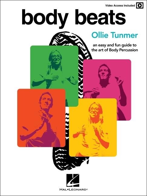 Body Beats: An Easy and Fun Guide to the Art of Body Percussion with Video Access Included