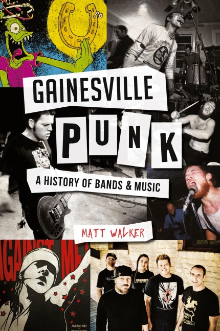 Gainesville Punk: A History of Bands & Music