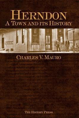 Herndon: A Town and Its History