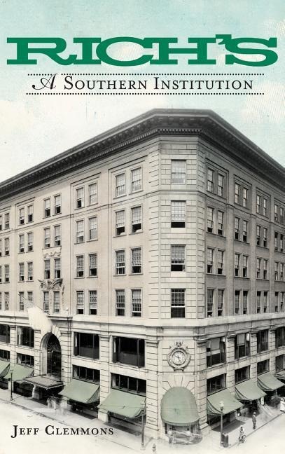 Rich's: A Southern Institution
