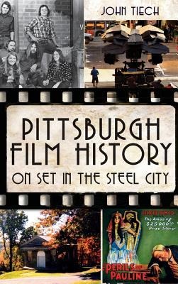 Pittsburgh Film History: On Set in the Steel City
