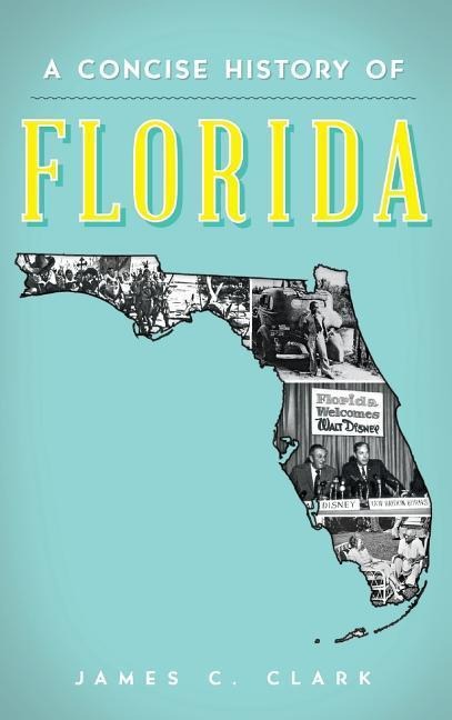 A Concise History of Florida