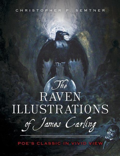 The Raven Illustrations of James Carling: Poe's Classic in Vivid View