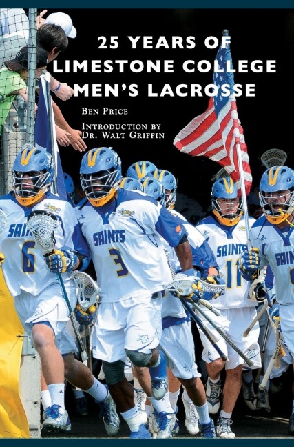 25 Years of Limestone College Mens Lacrosse