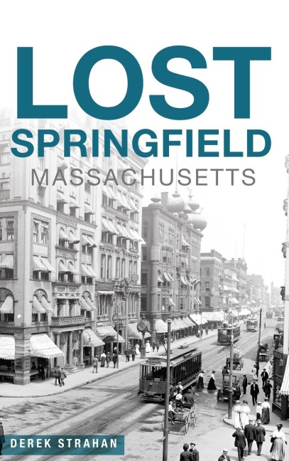 Lost Springfield, Massachusetts