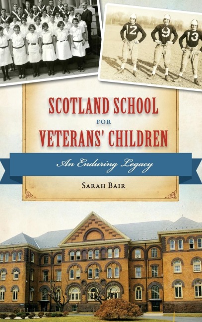 Scotland School for Veterans Children: An Enduring Legacy