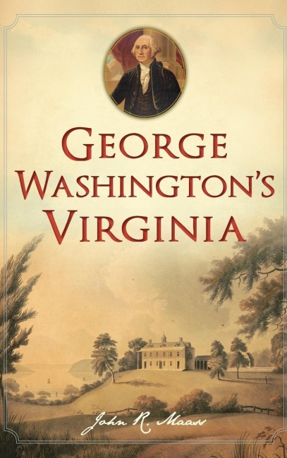 George Washingtons Virginia