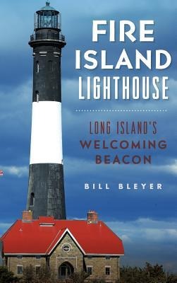 Fire Island Lighthouse: Long Islands Welcoming Beacon