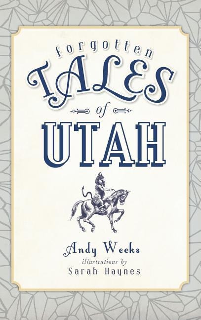 Forgotten Tales of Utah