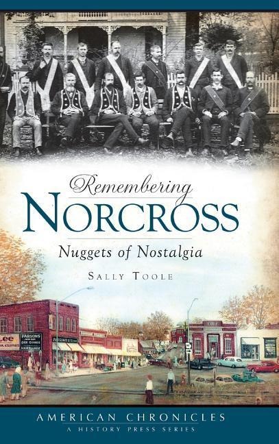 Remembering Norcross: Nuggets of Nostalgia