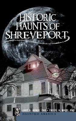Historic Haunts of Shreveport