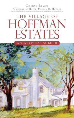 The Village of Hoffman Estates: An Atypical Suburb