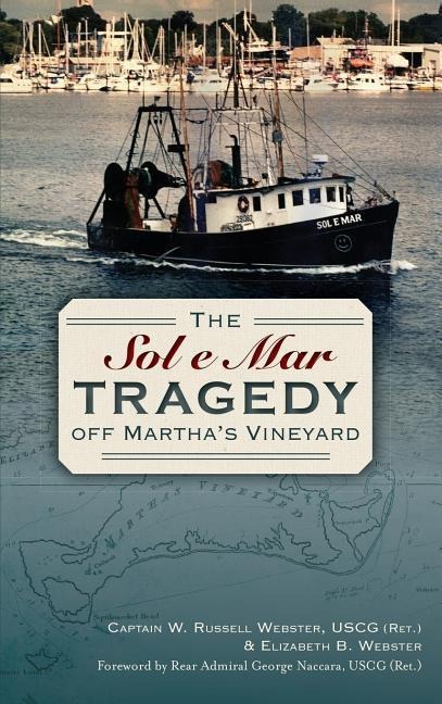 The Sol e Mar Tragedy Off Marthas Vineyard