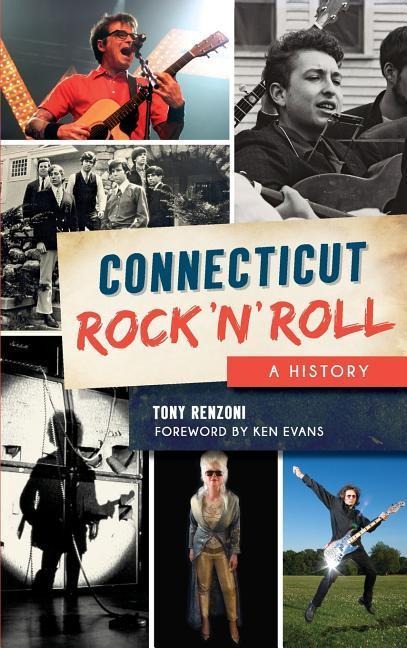 Connecticut Rock n Roll: A History