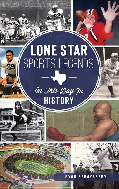 Lone Star Sports Legends: On This Day in History