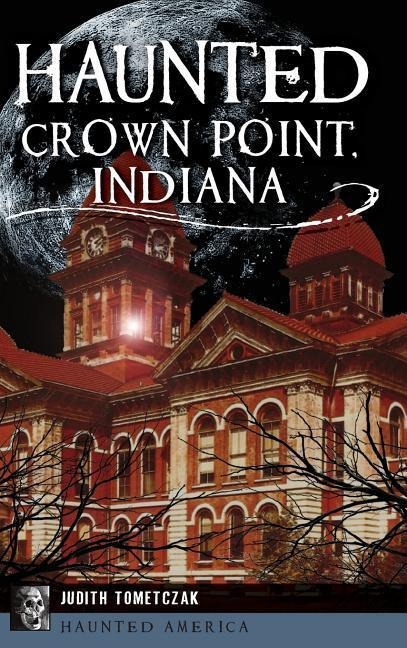 Haunted Crown Point, Indiana