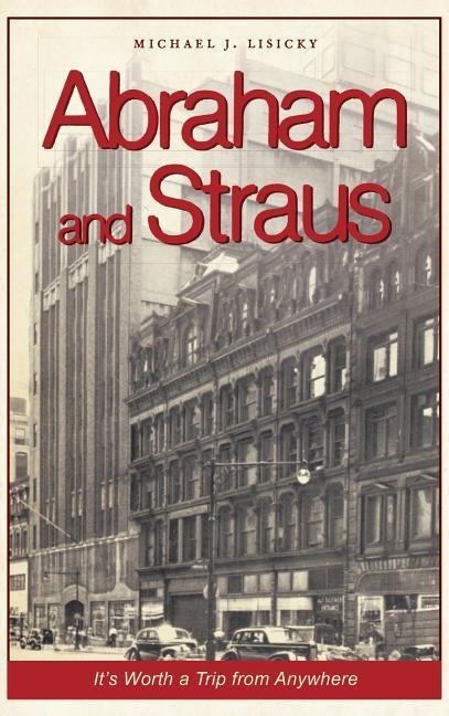 Abraham and Straus: Its Worth a Trip from Anywhere
