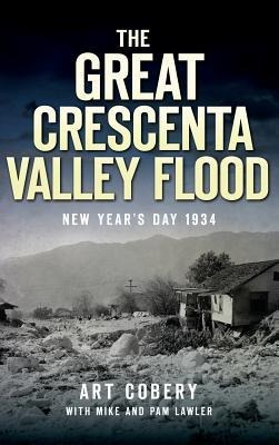 The Great Crescenta Valley Flood: New Years Day 1934