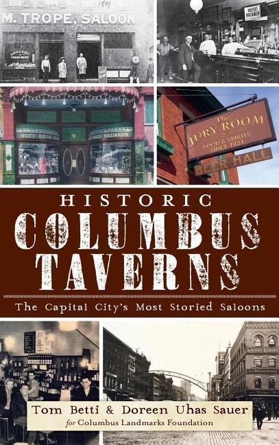 Historic Columbus Taverns: The Capital Citys Most Storied Saloons