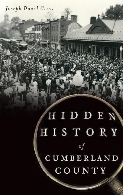 Hidden History of Cumberland County