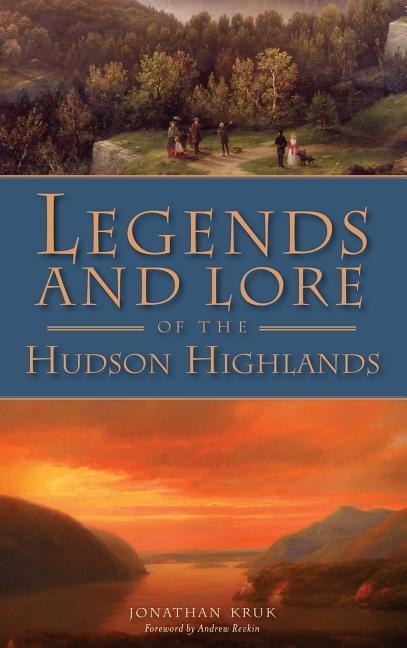 Legends and Lore of the Hudson Highlands