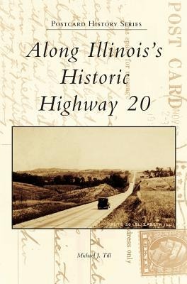 Along Illinoiss Historic Highway 20