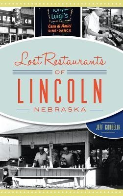 Lost Restaurants of Lincoln, Nebraska