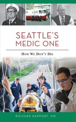 Seattles Medic One: How We Dont Die