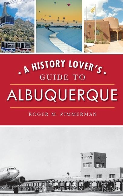 A History Lovers Guide to Albuquerque
