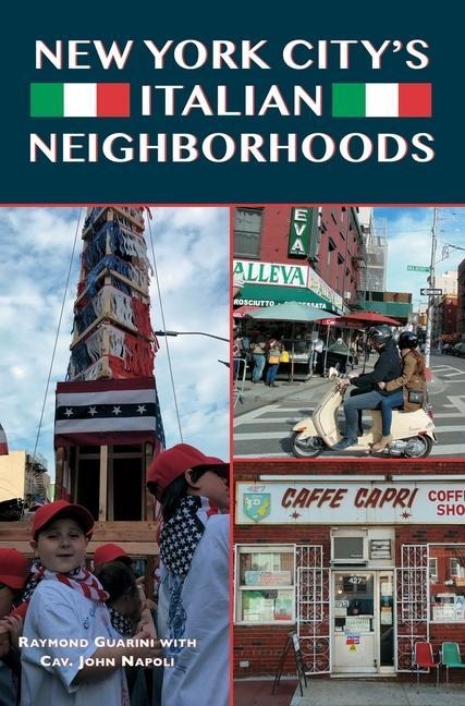 New York Citys Italian Neighborhoods